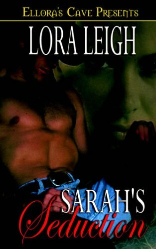Men of August - Sarah's Seduction By Lora Leigh