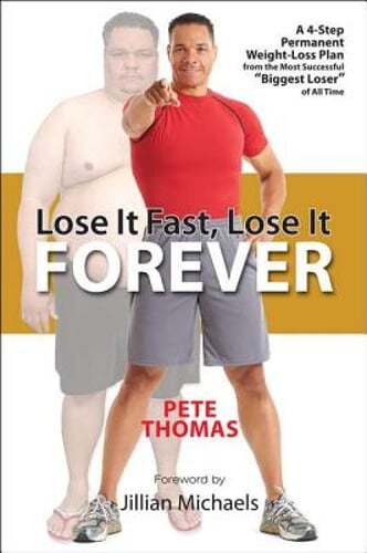 Lose It Fast, Lose It Forever: A 4-Step Permanent Weight Loss Plan from the Most