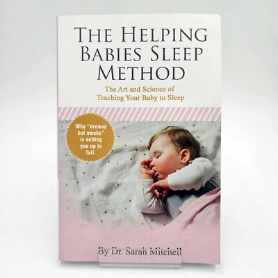 The Helping Babies Sleep Method Book By Dr. Sarah Mitchell PB VERY GOOD