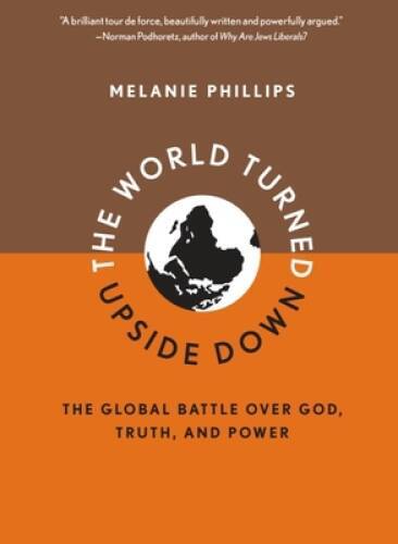 The World Turned Upside Down: The Global Battle over God, Truth, an - GOOD