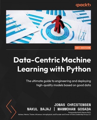 Rechenzentriertes maschinelles Lernen mit Python: Der ultimative Leitfaden für Entwicklung und