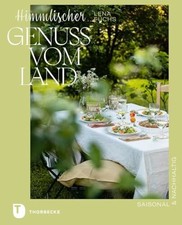 Himmlischer Genuss vom Land: saisonal & nachhaltig Buch Jan Thorbecke Verlag