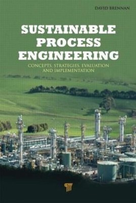 Sustainable Process Engineering: Concepts, Strategies, Evalu...