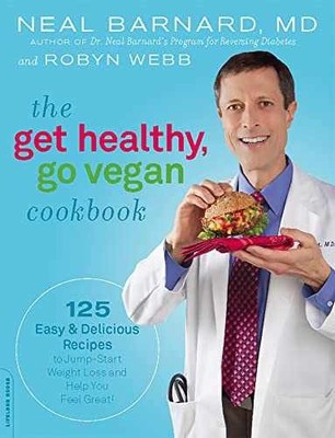 The Get Healthy, Go Vegan - Paperback, by Barnard Neal; Webb - Very Good