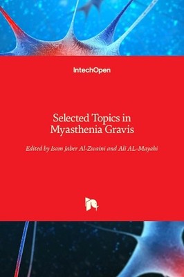 Selected Topics in Myasthenia Gravis by Isam Jaber Al-Zwaini Hardcover Book