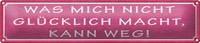 Blechschild Spruch 46X10Cm Was Mich Nicht GlüCklich Macht Kann Weg