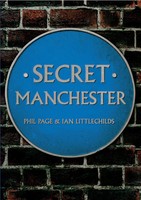 Secret Manchester | Ian Littlechilds (U. A.) | Englisch | Taschenbuch | Secret