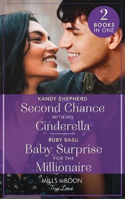 Kandy Shepherd  Second Chance With His Cinderella / Baby Surprise  (Taschenbuch)