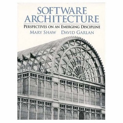 Software Architecture : Perspectives on an Emerging Discipline Pa