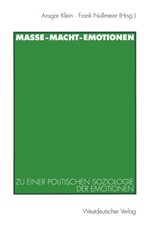 Masse - Macht - Emotionen Zu einer politische...