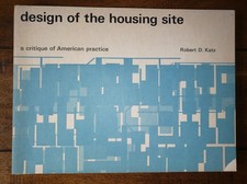 RARE Design of the Housing Site:A Critique of American Practice Robert Katz 1967