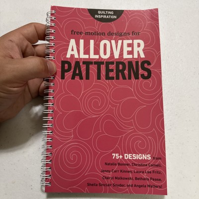 Free-Motion Designs for Allover Patterns: 75+ Designs from Natalia Bonner,