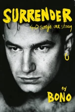 Surrender: 40 Songs, One Story - Hardcover By Bono - GOOD