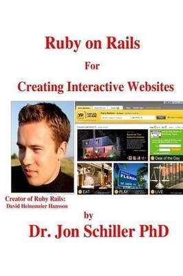 Ruby on Rails For Creating Interactive Websites by Jon Schiller (English) Paperb