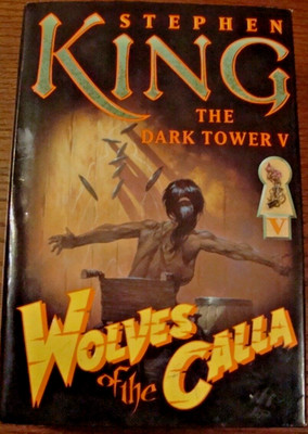 The Dark Tower V Wolves of the Calla-Stephen King  HB 2003 1st Trade Ed  SK6/29
