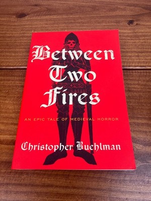 Between Two Fires - Christopher Buehlman - OOP Trade Paperback Medieval Horror