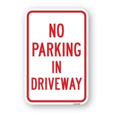 No Parking In Driveway Heavy Gauge Aluminum Parking Sign Rust Proof