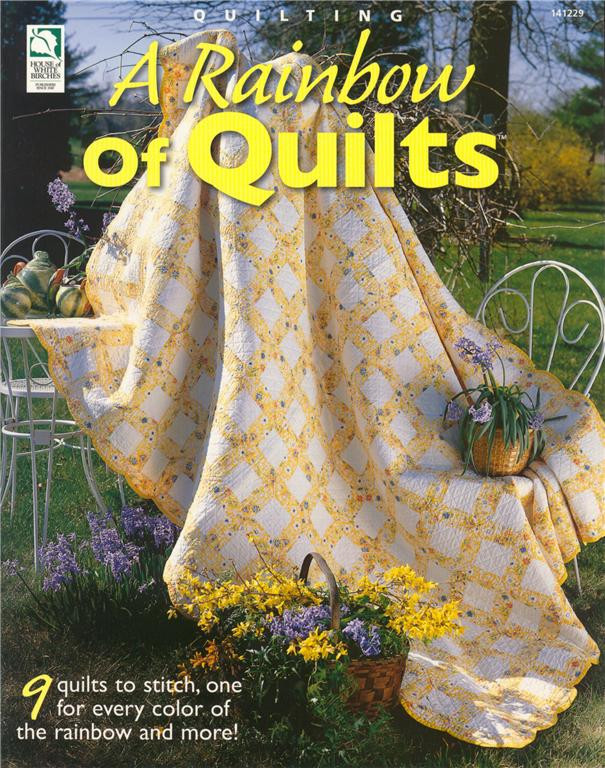 House of White Birches Quilting A RAINBOW OF QUILTS Patterns Book ~ NEW
