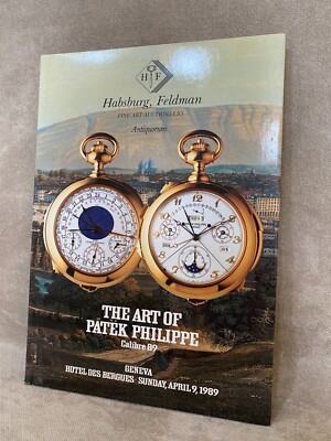 The Art of Patek Philippe - Habsburg Feldman Antiquorum Calibre 89 - April 1989