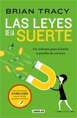 Las Leyes de la Suerte: Un Sistema Para El �xito a Prueba de Errores / The Laws