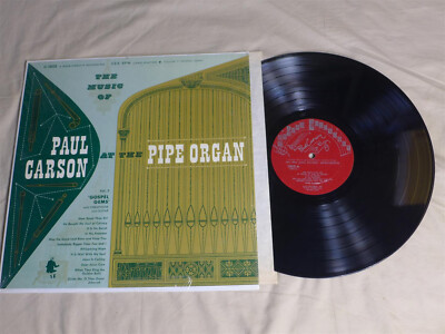 The Music of PAUL CARSON AT THE PIPE ORGAN Alma Records C-1852 Christian Vinyl
