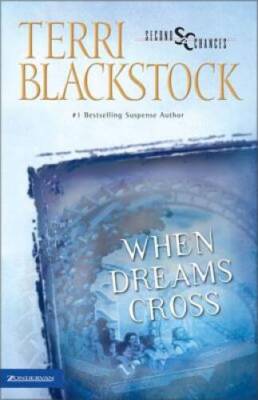 When Dreams Cross (Second Chances Series #2) - Paperback - VERY GOOD