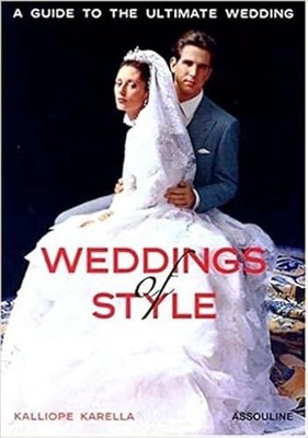 Weddings of Style: A Guide to the Ultimate Wedding (Icons)