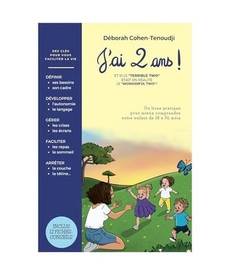 J'ai 2 ans !: Un livre pratique pour mieux comprendre votre enfant de 18 à 36 m