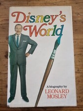Disneys World - A Biography By Leonard Mosley