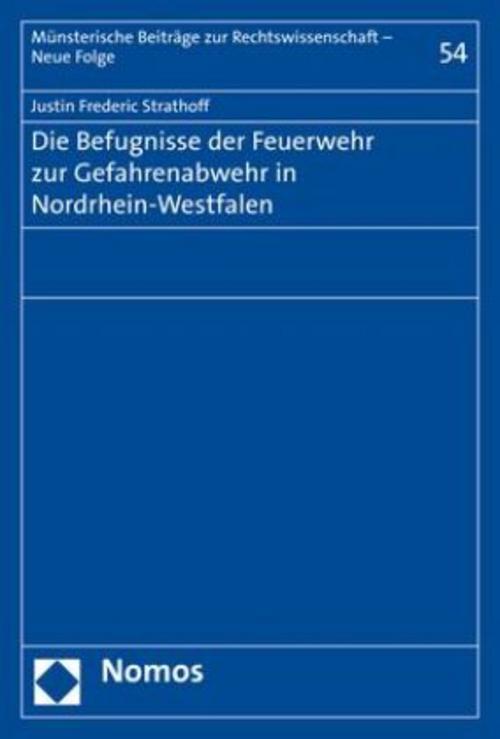 Die Befugnisse Der Feuerwehr Zur Gefahrenabwehr In Nordrhein ...