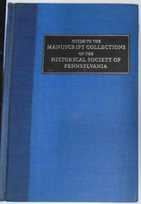 Guide to the Manuscript Collections of the Historical Society of Pennsylvania