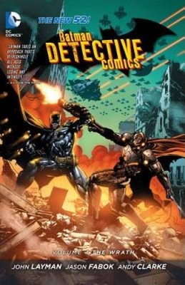 Batman: Detective Comics Vol. 4: The Wrath (The New 52) - Paperback - GOOD