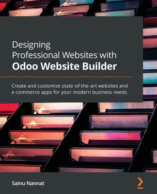 Designing Professional Websites with Odoo Website Builder | Sainu Nannat | Buch