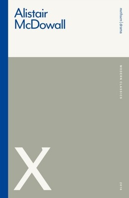 X Modern Classics by Alistair McDowall PAPERBACK 9781350088443