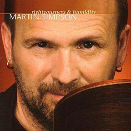 Martin Simpson Righteousness and Humidity (CD) Album