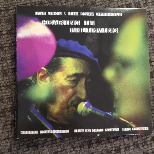 Dr. Eugene Chadbourne - The Jack & Jim Show - Hearing Is Believing - 2007 CD