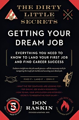 THE DIRTY LITTLE SECRETS OF GETTING YOUR DREAM JOB By Don Raskin USA Seller NEW