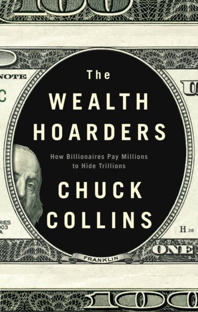 The Wealth Hoarders – How Billionaires Pay Millions to Hide Trillions Collins
