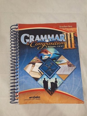 Abeka Grammar & Composition III Work-Text, Teacher Key, 9th Grade