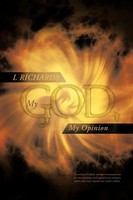 L. Richards | My God, My Opinion | Taschenbuch | Englisch (2012) | Westbow Press
