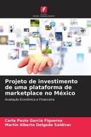 Carla Paola Garcia Figueroa (U. A.) | Projeto De Investimento De Uma...