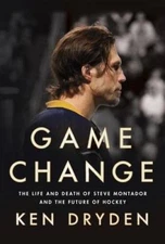 Game Change: The Life and Death of Steve Montador, and the Futu - VERY GOOD
