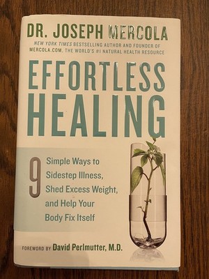 Effortless Healing: 9 Simple Ways to Sidestep Illness, Shed Excess Weight, a...