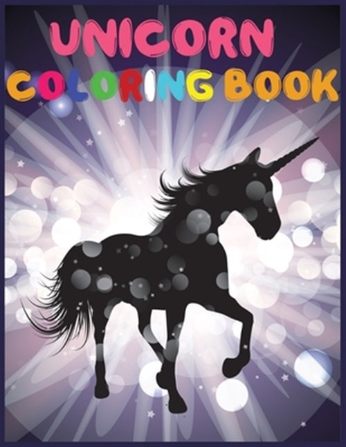 Unicorn coloring book: A amazing cute Coloring Book with Magical Unicorns for...