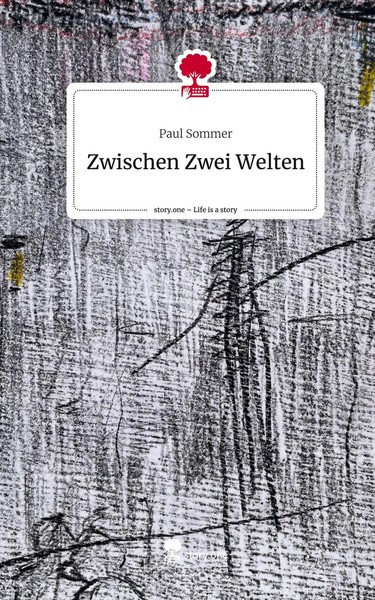 Paul Sommer | Zwischen Zwei Welten. Life Is A Story - story.one | Buch | Deutsch-image