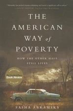 The American Way of Poverty: How the Other Half Still Lives - paperback Abra...
