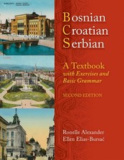 Bosnian, Croatian, Serbian, a Textbook: With ...