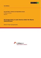 Us Foreign Policy In Latin America Under The Obama Administration Tim Pfefferle