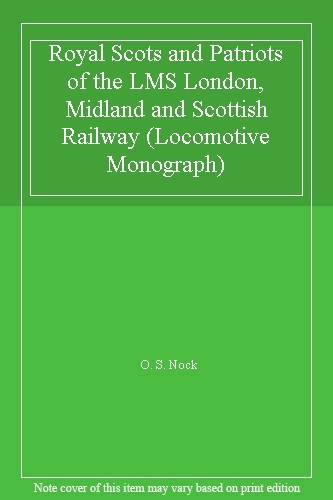 Royal Scots and Patriots of the LMS London, Midland and Scottish