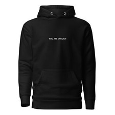 You Are Enough Hoodie
